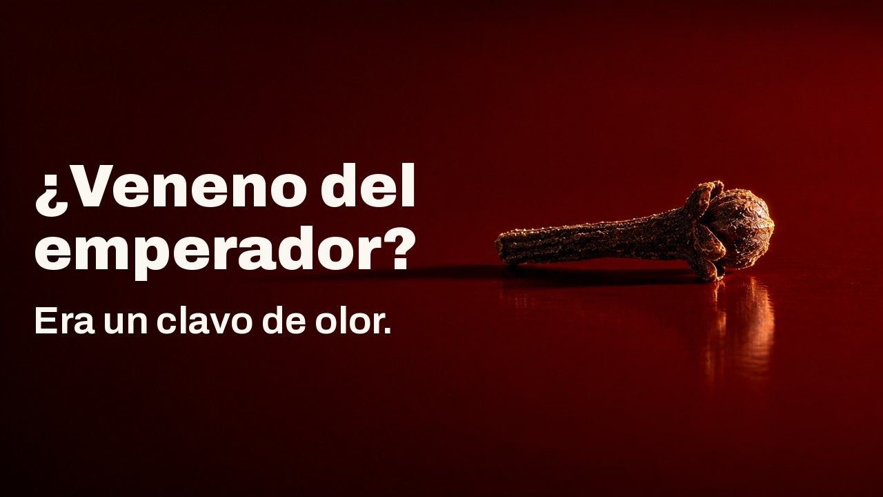 ¿Veneno del emperador? Era un clavo de olor. Un único botón oscuro de clavo de olor sobre una bandeja de laca bermellón brillante, como un pequeño clavo de hierro, iluminado con luz dura desde un lado para que su sombra alargada cruce la laca.