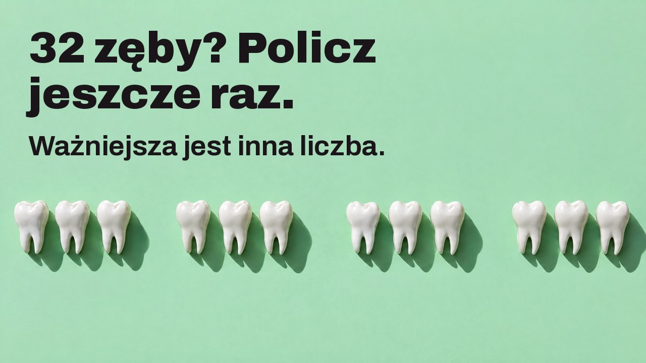 32 zęby? Policz jeszcze raz. Ważniejsza jest inna liczba. Z góry: rząd białych figurek zębów na miętowym tle, z lukami tam, gdzie brakuje zębów.
