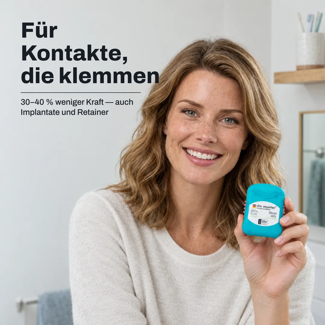 Für Kontakte, die klemmen — 30–40 % weniger Kraft — auch Implantate und Retainer