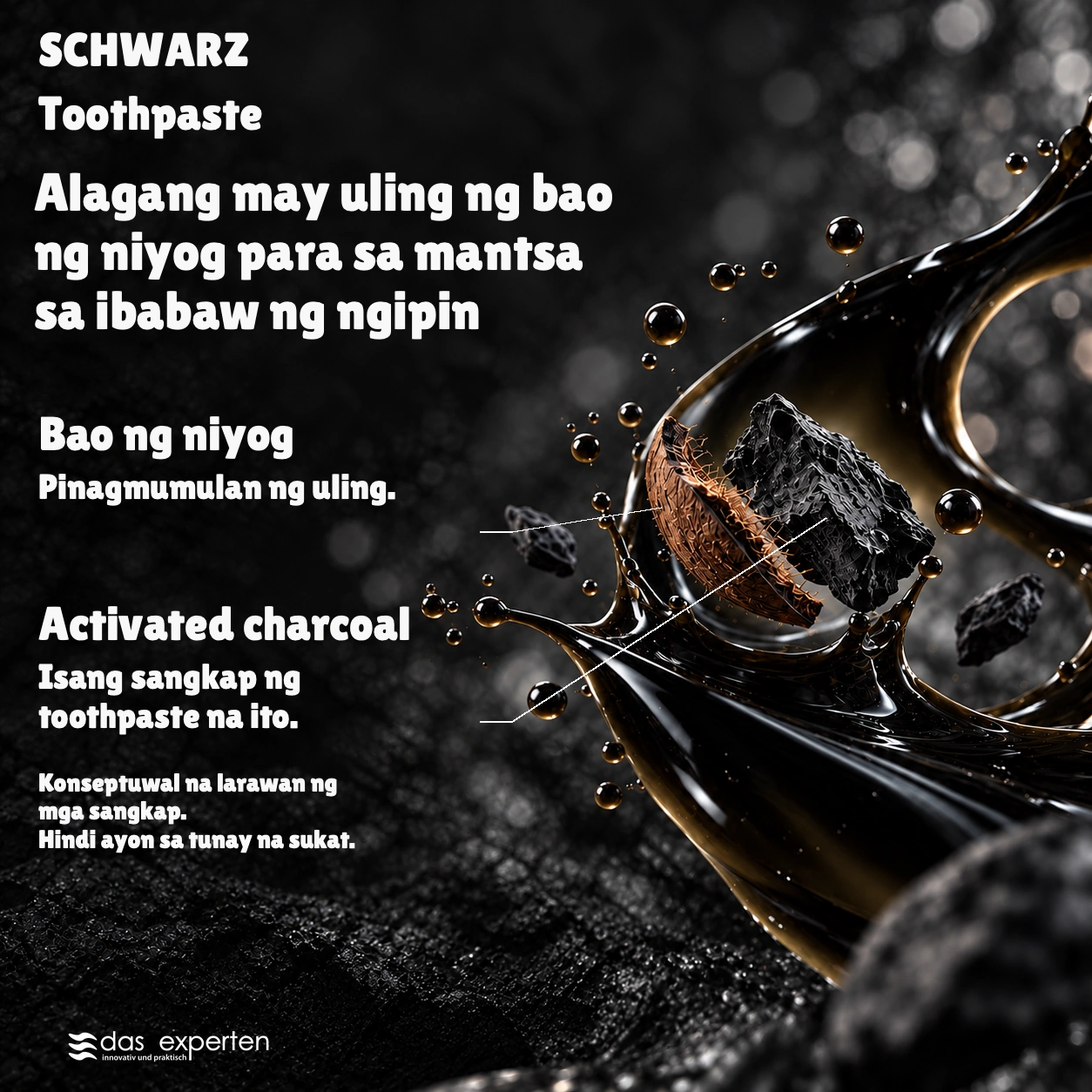SCHWARZ · Alagang may uling ng bao ng niyog · para sa mantsa sa ibabaw ng ngipin · Konseptuwal na larawan ng mga sangkap. · Hindi ayon sa tunay na sukat.